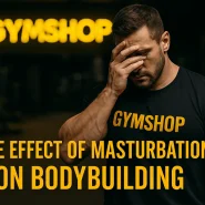 تاثیر خود ارضایی در بدنسازی و ورزش - تعداد مجاز خود ارضایی و عوارض آن-جیم شاپ